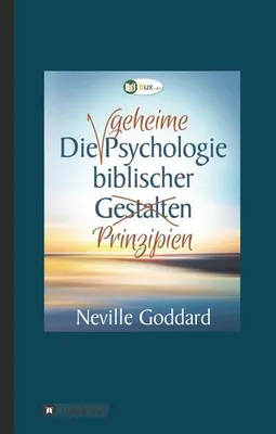 Produktbild von Die geheime Psychologie biblischer Prinzipien