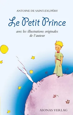 Image de Der kleine Prinz: Antoine de Saint-Exupéry, mit Originalillustrationen