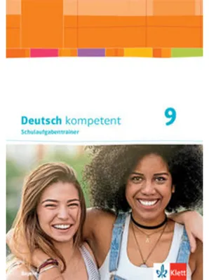 Image de Deutsch kompetent 9. Schulaufgabentrainer Klasse 9. Ausgabe Bayern
