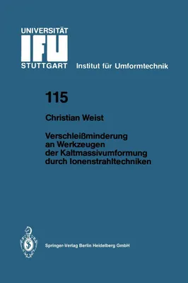 Produktbild von Verschleißminderung an Werkzeugen der Kaltmassivumformung durch Ionenstrahltechniken