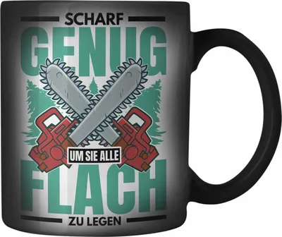 Produktbild von Trendation - Scharf Genug Um Sie Alle Flach Zu Legen Farbwechsel Zauber-Tasse Geschenk für Holzfäller Holzarbeiter (Schwarz)