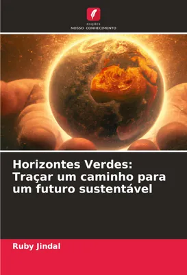 Produktbild von Horizontes Verdes: Traçar um caminho para um futuro sustentável