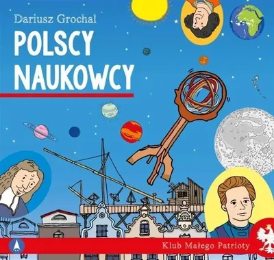 Immagine prodotto di Klub małego patrioty. Polscy naukowcy - Dariusz Grochal