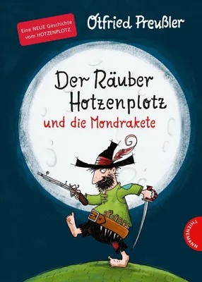 Immagine prodotto di Der Räuber Hotzenplotz: Der Räuber Hotzenplotz und die Mondrakete. Kinderbuch-Klassiker mit amüsanten Geschichten zum Vorlesen, farbiges und abenteuerreiches Bilderbuch