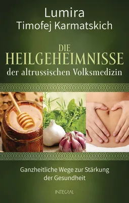 Produktbild von Die Heilgeheimnisse der altrussischen Volksmedizin