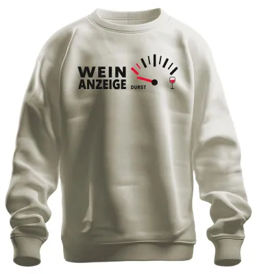 Produktbild von Wein Anzeige Durst Lustig Weintrinker Tacho Party Winzer JGA Sweatshirt Pullover, Natur, M