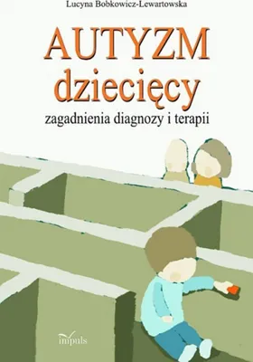Image de Autyzm dziecięcy - Zagadnienia diagnozy i terapii