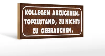 Produktbild von Holzschild Spruch 27x10cm Kollegen abzugeben Topzustand