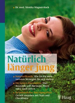 Immagine prodotto di Natürlich länger jung: Naturheilkunde: Wie Sie die wirksamsten Strategien für sich nutzen. Die besten Alternativen: Was Vitalstoffe und Hormone Ihnen ... Gezielt vorgehen mit Tests und Checklisten