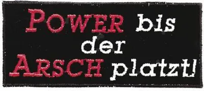 Produktbild von Applikation Patches Aufnäher Spruch - POWER bis der ARSCH platzt - 03242 Gr. ca. 10cm x 4cm
