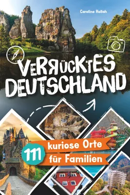 Produktbild von Verrücktes Deutschland Reiseführer 111 kuriose Orte für Familien