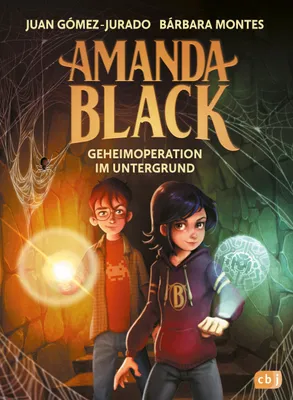 Produktbild von Amanda Black – Geheimoperation im Untergrund: Der zweite mysteriöse Fall der Schatzjägerin! Für Kinder ab 9 Jahren (Die Amanda Black-Reihe, Band 2)