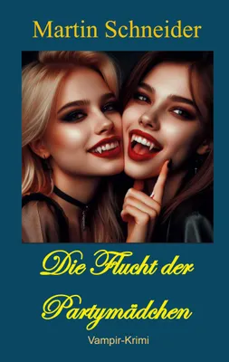 Produktbild von Die Flucht der Partymädchen