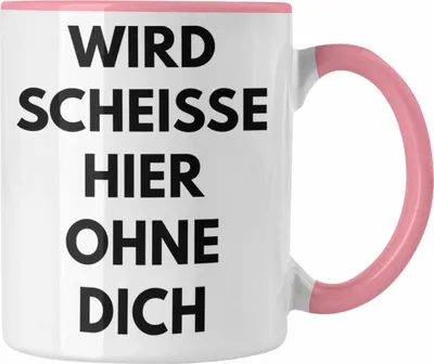 Produktbild von Trendation - Wird Sch Hier Ohne Dich Jobwechsel Tasse Geschenk Kollege Kollegin Lustig Abschiedsgeschenk Sprüche Abschied Neuer Job Lustig (Rosa)