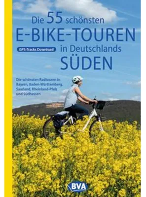 Zdjęcie produktu dla BVA Die 55 schönsten E-Bike Touren in Deutschlands Süden