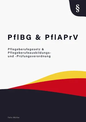 Produktbild von Pflegeberufegesetz & Pflegeberufeausbildungs- und -Prüfungsverordnung