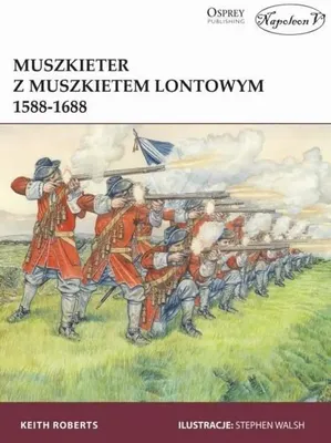 Immagine prodotto di ISBN Muszkieter z muszkietem lontowym 1588-1688, Polski, Broszurowa okładka, 62 stron(y)