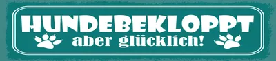 Produktbild von vianmo Blechschild 10x46 cm Hundebekloppt aber glücklich