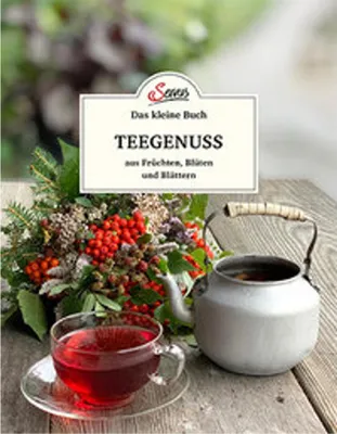 Image de Das kleine Buch: Teegenuss aus Früchten, Blüten und Blättern