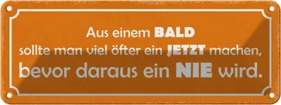Produktbild von vianmo Blechschild 10x27 cm aus BALD JETZT bevor NIE wird Dekoration Spruch Zitat