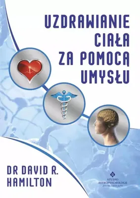 Zdjęcie produktu dla Uzdrawianie ciała za pomocą umysłu