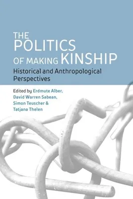 Image de The Politics of Making Kinship