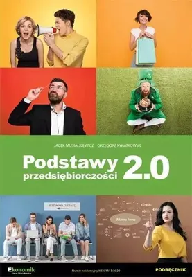 Zdjęcie produktu dla Podstawy przedsiębiorczości 2.0 w.2 - Jacek Musiałkiewicz, Grzegorz Kwiatkowski