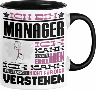 Produktbild von Manager Geschenk Tasse Geschenkidee für Manager Geburtstag Lustiger Spruch Ich Bin Manager Ich Kann Es Dir Erklären Aber Nicht Für Dich Verstehen (Schwarz)