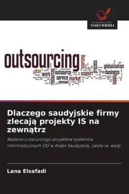Produktbild von Dlaczego saudyjskie firmy zlecaj¿ projekty IS na zewn¿trz