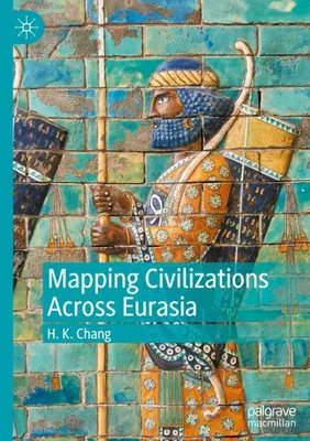 Image de Mapping Civilizations Across Eurasia