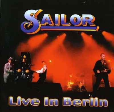 Produktbild von Sailor: Live In Berlin