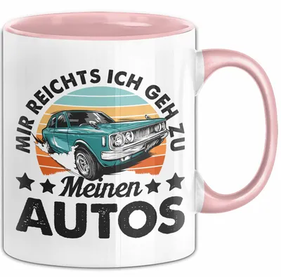 Produktbild von Autosammler Tasse Geschenk Mir Reichts Ich Geh Zu Meinen Autos Oldtimer Sammler (Rosa)