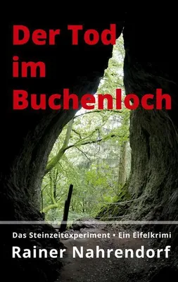 Produktbild von Der Tod im Buchenloch. Das Steinzeitexperiment