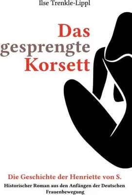 Immagine prodotto di Das gesprengte Korsett - die Geschichte der Henriette von S.