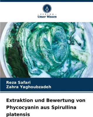 Produktbild von Extraktion und Bewertung von Phycocyanin aus Spirullina platensis