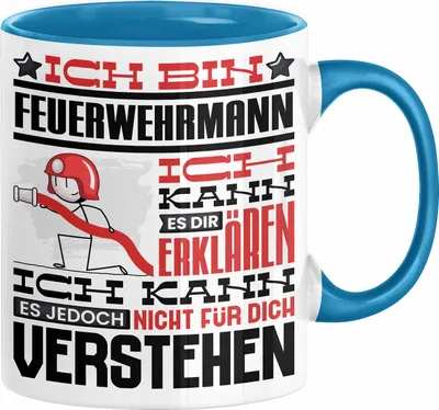 Produktbild von Feuerwehrmann Geschenk Tasse Geschenkidee für Feuerwehrmann Geburtstag Lustiger Spruch Ich Bin Feuerwehrmann Ich Kann Es Dir Erklären Aber Nicht Für Dich Verstehen (Blau)