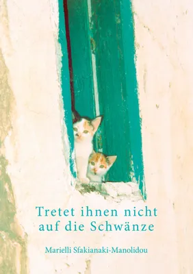 Produktbild von Tretet ihnen nicht auf die Schwänze