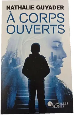 Image de NATHALIE GUYADER - À corps ouverts