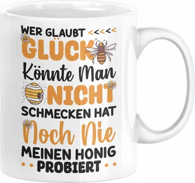 Produktbild von Imker Geschenk Tasse Wer Glaubt Glück Könnte Man Nicht Schmecken Der Hat Noch Nie Meinen Honig Probiert Bienen Imkerei Geschenkidee (Weiß)