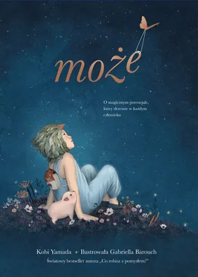Obrázok produktu pre Może. O magicznym potencjale, który drzemie w każdym człowieku