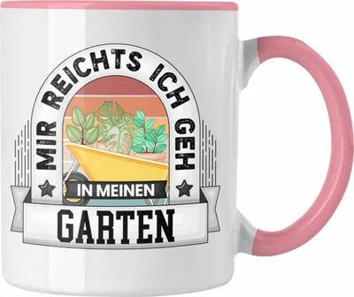 Produktbild von Trendation - Garten Tasse Geschenk Lustiger Spruch Mir Reichts Ich Geh In Meinen Garten Hobbygärtner Becher Geschenkidee (Rosa)
