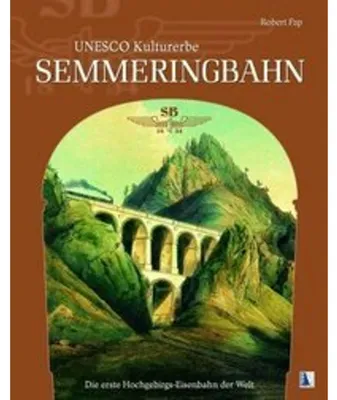 Produktbild von UNESCO Kulturerbe Semmeringbahn
