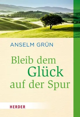 Obrázok produktu pre Grün, A: Bleib dem Glück auf der Spur