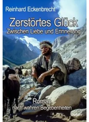Immagine prodotto di Zerstörtes Glück - Zwischen Liebe und Erinnerung - Roman nach wahren Begebenheiten