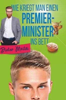 Produktbild von Wie kriegt man einen Premierminister ins Bett