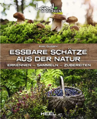 Immagine prodotto di Essbare Schätze aus der Natur: Erkennen - Sammeln - Zubereiten