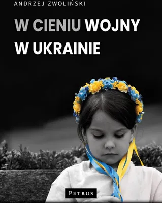 Produktbild von W cieniu wojny w Ukrainie - Andrzej Zwoliński