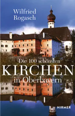 Immagine prodotto di Die 100 schönsten Kirchen in Oberbayern