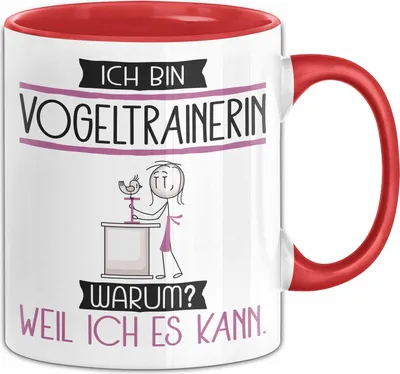 Produktbild von Vogeltrainerin Tasse Geschenk Ich Bin Vogeltrainerin Warum Weil Ich Es Kann Geschenkidee Geburtstag (Rot)