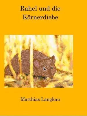 Produktbild von Rahel und die Körnerdiebe